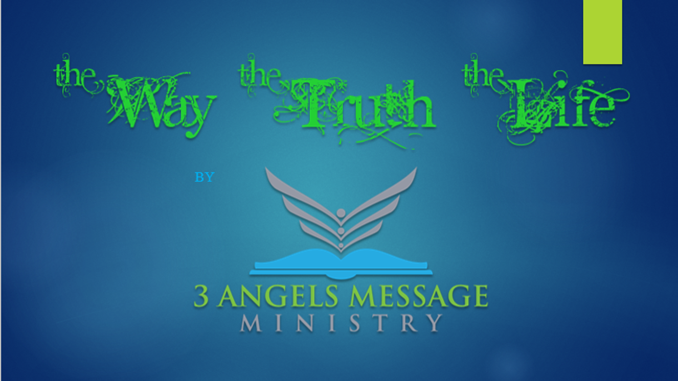 the WAY the TRUTH the LIFE